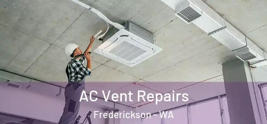  AC Vent Repairs Frederickson - WA