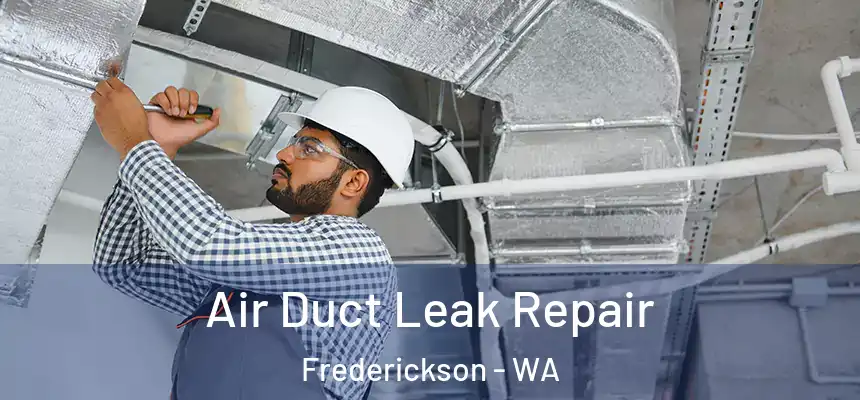  Air Duct Leak Repair Frederickson - WA