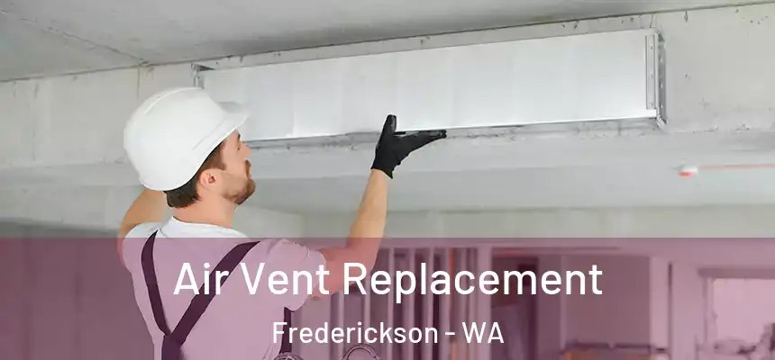  Air Vent Replacement Frederickson - WA