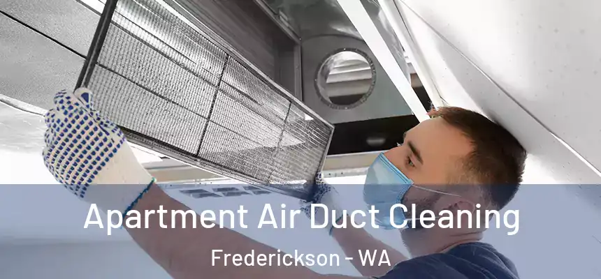 Apartment Air Duct Cleaning Frederickson - WA