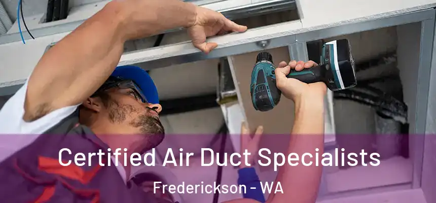  Certified Air Duct Specialists Frederickson - WA