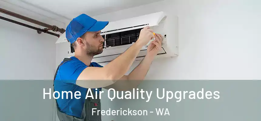 Home Air Quality Upgrades Frederickson - WA