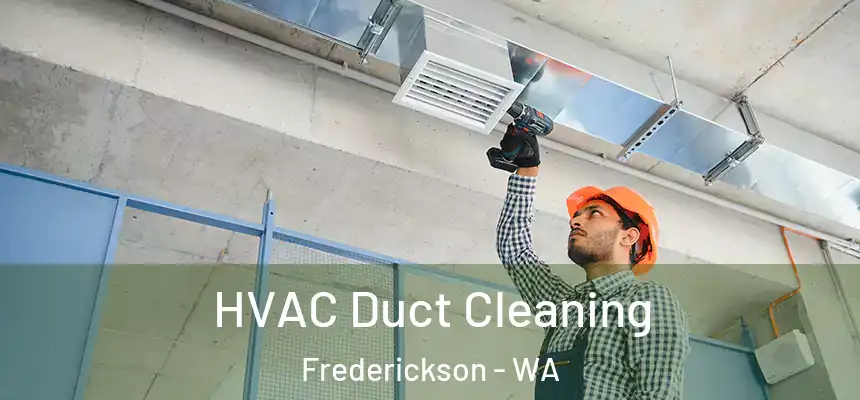  HVAC Duct Cleaning Frederickson - WA