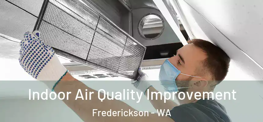  Indoor Air Quality Improvement Frederickson - WA
