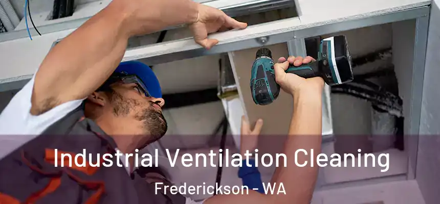  Industrial Ventilation Cleaning Frederickson - WA
