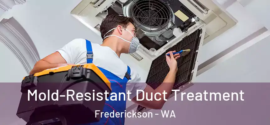  Mold-Resistant Duct Treatment Frederickson - WA
