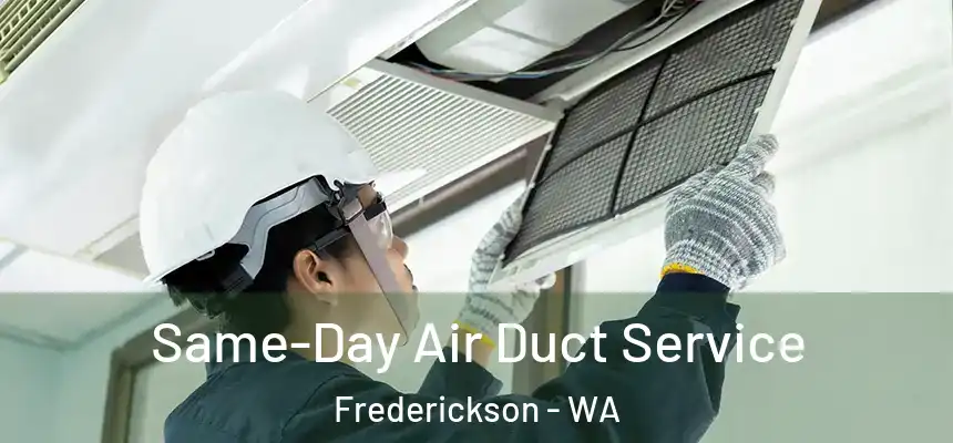  Same-Day Air Duct Service Frederickson - WA
