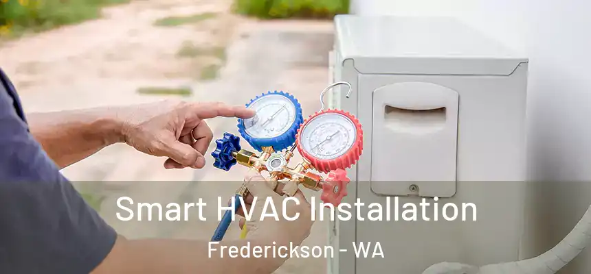  Smart HVAC Installation Frederickson - WA